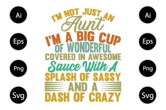 Just an Aunt I’m a Big Cup of Wonderful