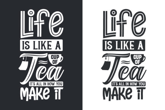 Life is Like a Cup of Tea – It’s All In