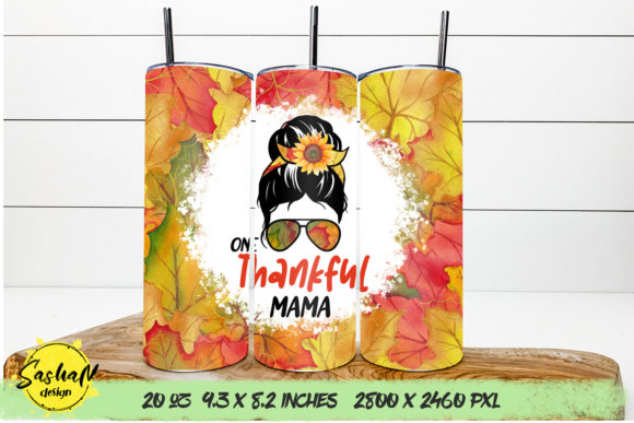 Thankful Mama Tumbler Sublimation Design